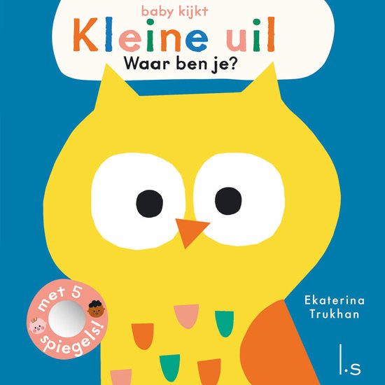 Baby kijkt - Kleine uil, waar ben je?