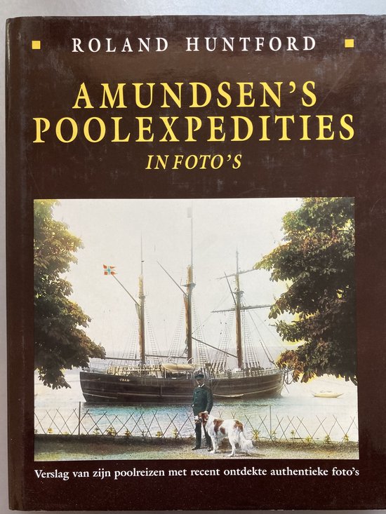 AMUNDSEN'S POOLEXPEDITIES IN FOTO'S