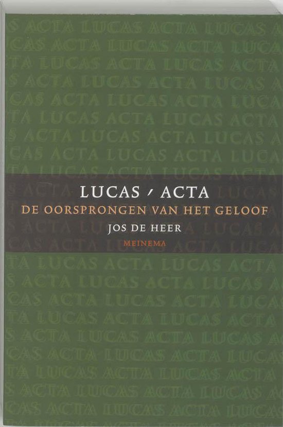 Lucas-Acta / 1 de oorsprong van het geloof