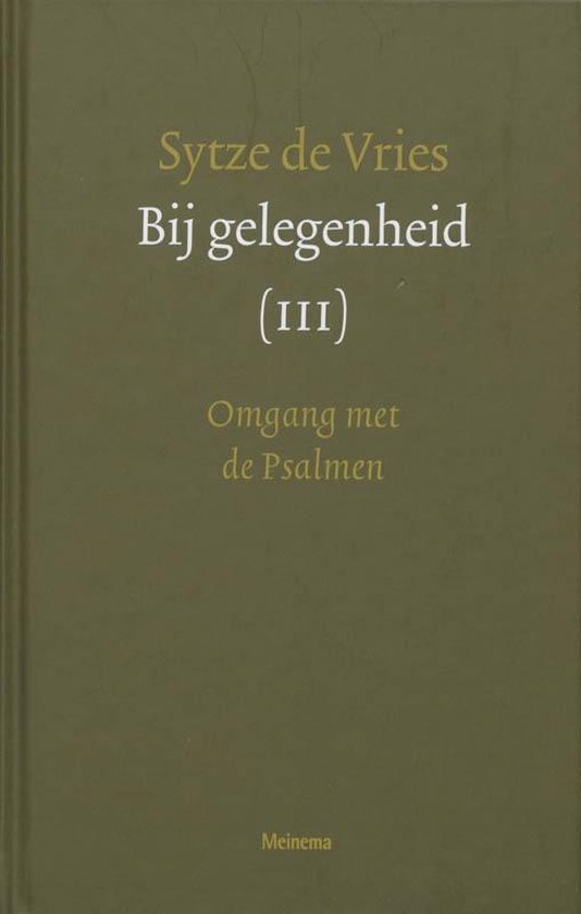 Bij gelegenheid Deel 3: omgang met de Psalmen