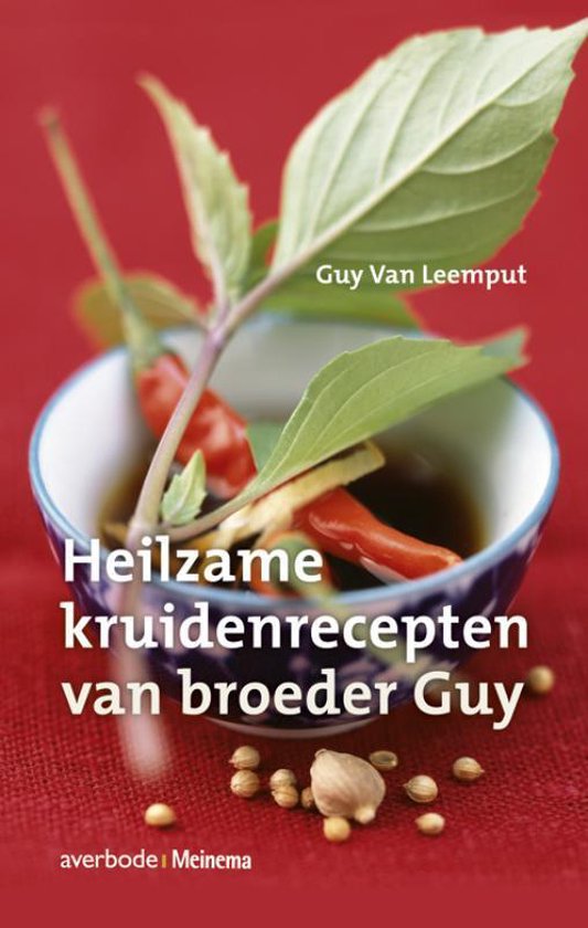 Heilzame Kruidenrecepten Van Broeder Guy