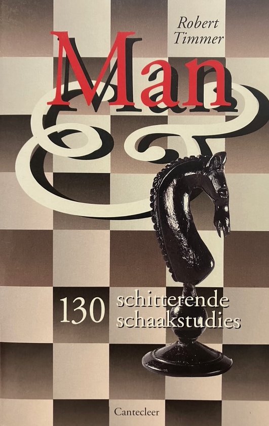 Man en paard - 130 schitterende schaakstudies