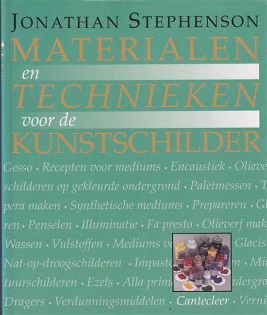 Materialen en technieken voor de kunstschilder