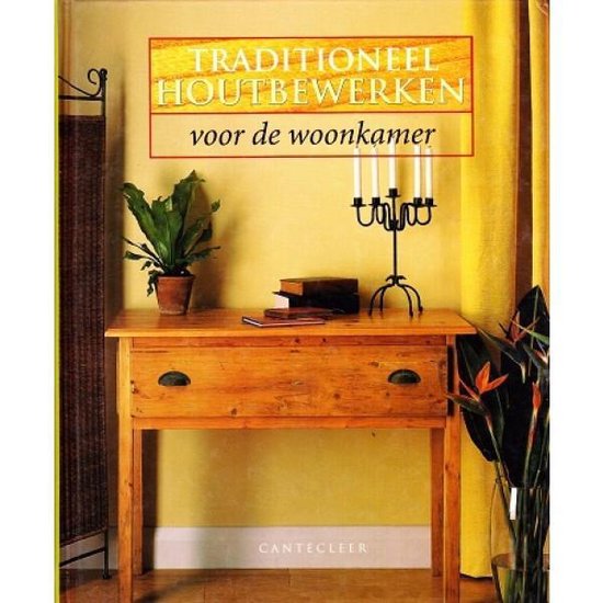 Traditioneel houtbewerken, voor de woonkamer