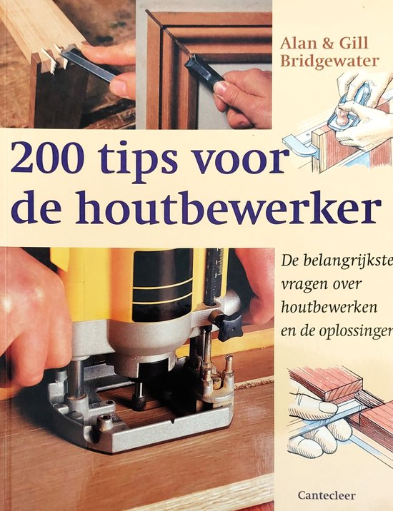 200 Tips Voor De Houtbewerker