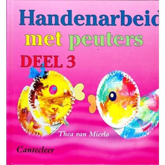 Handenarbeid met peuters / Deel 3