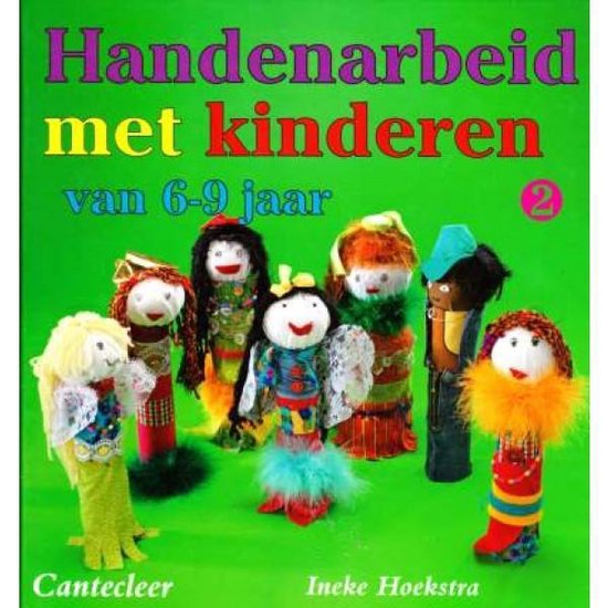 Handenarbeid Met Kinderen Van 6 Tot 9 Jaar / 2