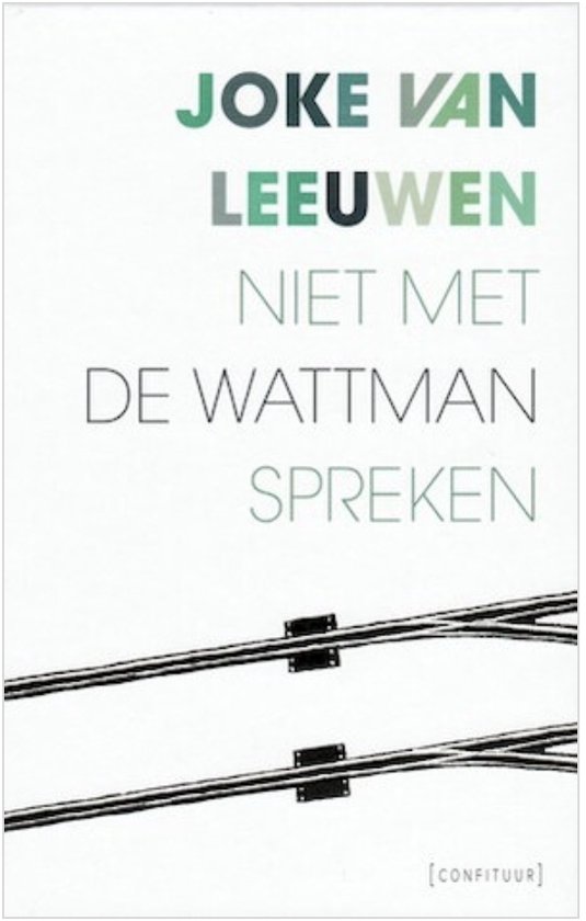 Niet met de wattman spreken