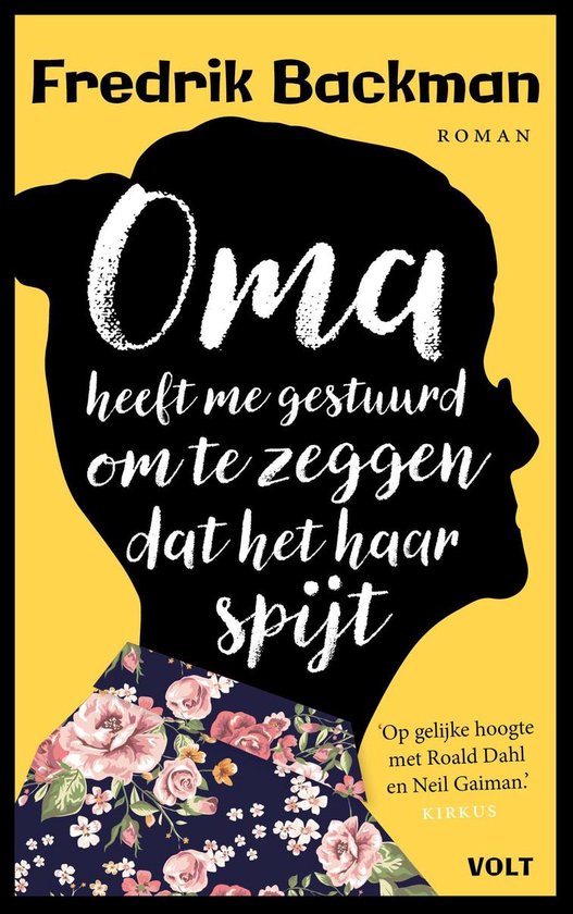 Oma heeft me gestuurd om te zeggen dat het haar spijt