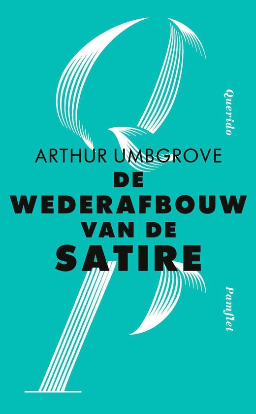 Pamfletten 5 - De wederafbouw van de satire