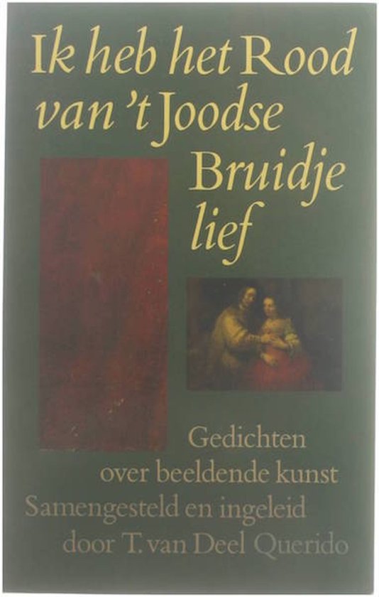 Ik heb het Rood van't Joodse Bruidje lief - gedichten over beeldende kunst