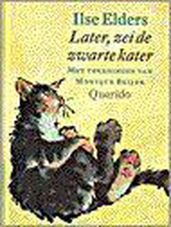 Later, Zei De Zwarte Kater