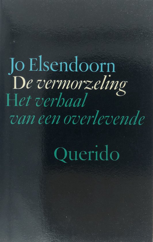 De Vermorzeling - Het Verhaal Van Een Overlevende