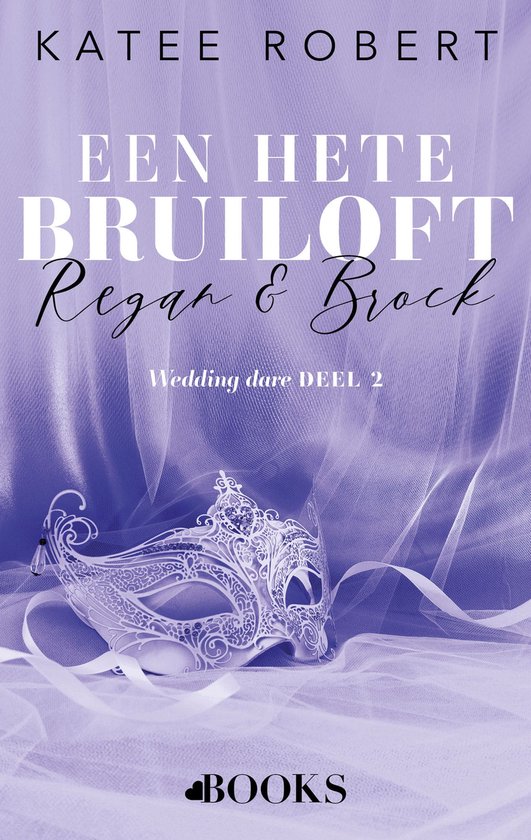 Wedding dare 2 - Een hete bruiloft: Regan en Brock