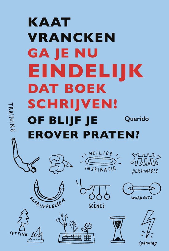 Ga je nu eindelijk dat boek schrijven!