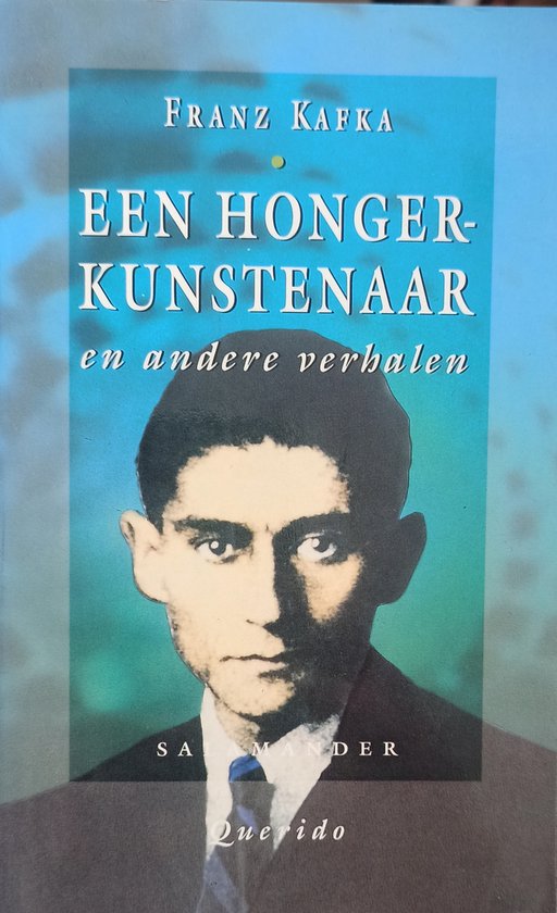 Een hongerkunstenaar en andere verhalen tijdens het leven van de schrijver gepubliceerd