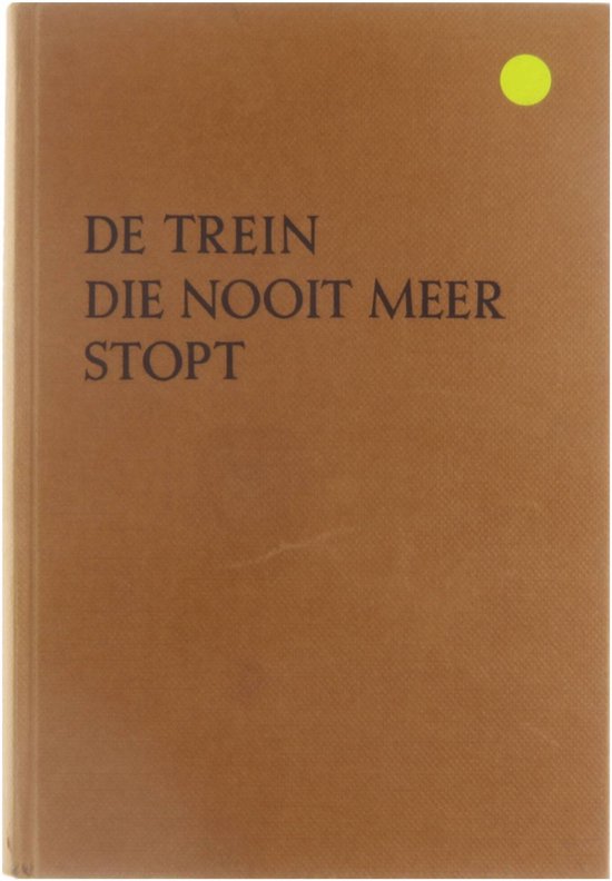 De Trein die nooit meer stopt