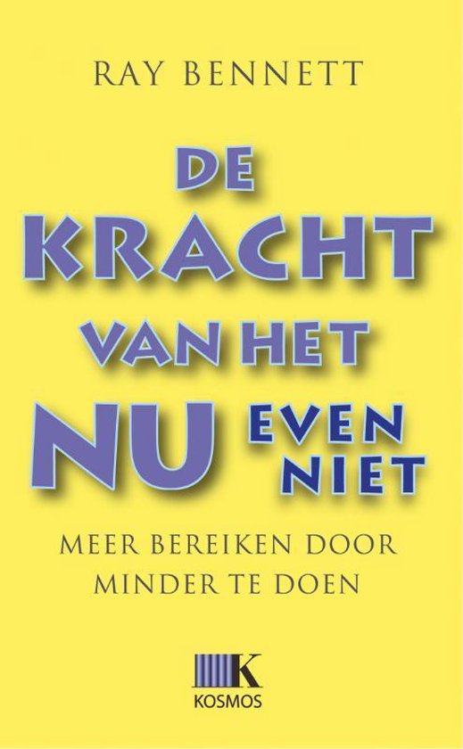 De Kracht Van Het Nu (Even Niet)