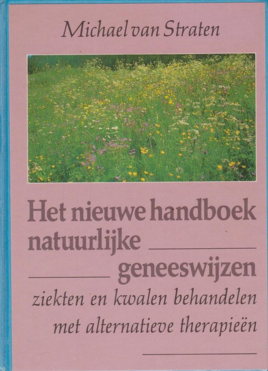 Nieuwe handboek natuurlyke geneeswyzen - Straten