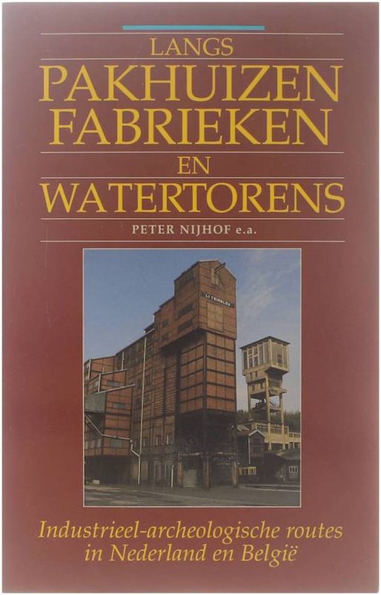 Langs pakhuizen fabrieken en watertorens