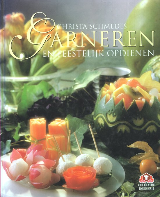 Culinaire boekerij Garneren en feestelijk opdienen