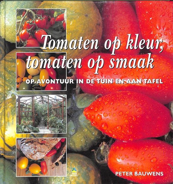 Tomaten op kleur, tomaten op smaak