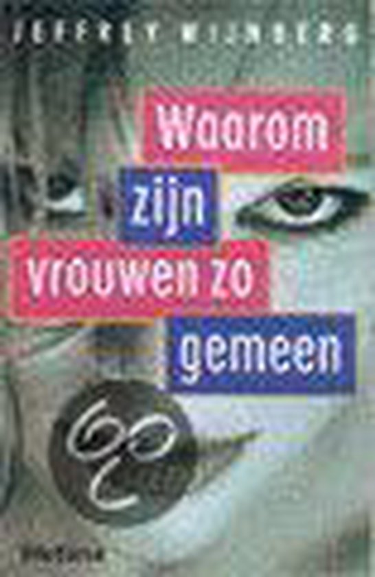 Waarom Zijn Vrouwen Zo Gemeen