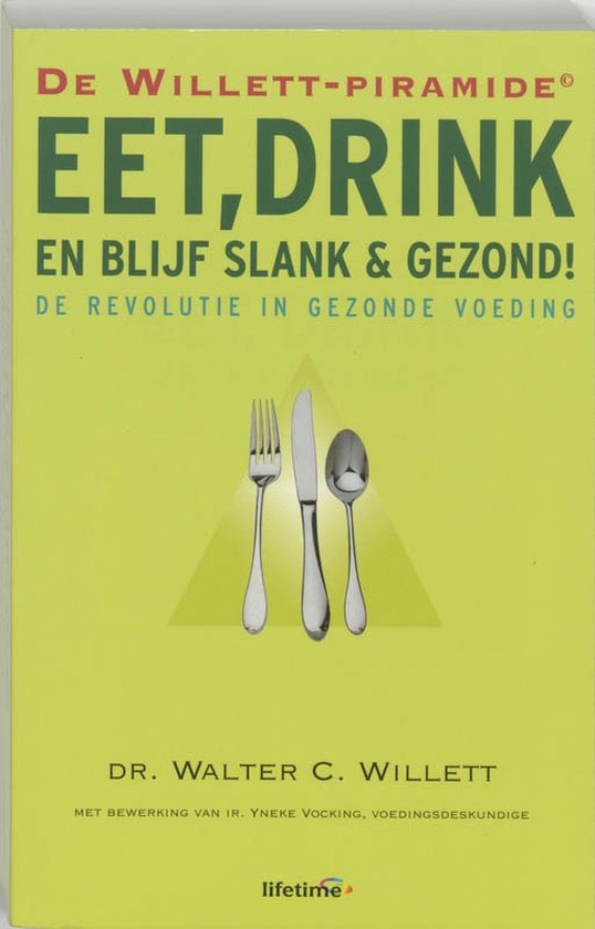 Eet, Drink En Blijf Slank & Gezond !