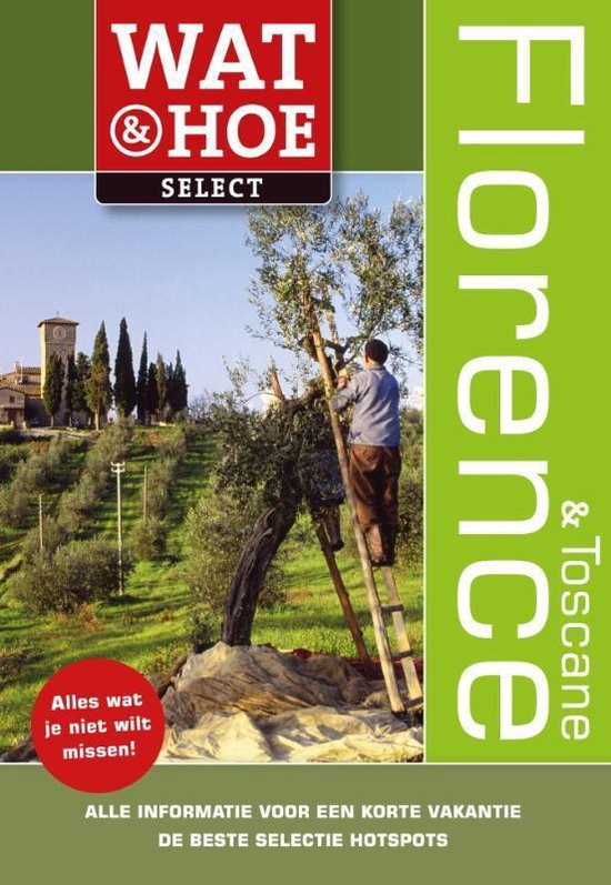 Wat & Hoe select - Florence en Toscane