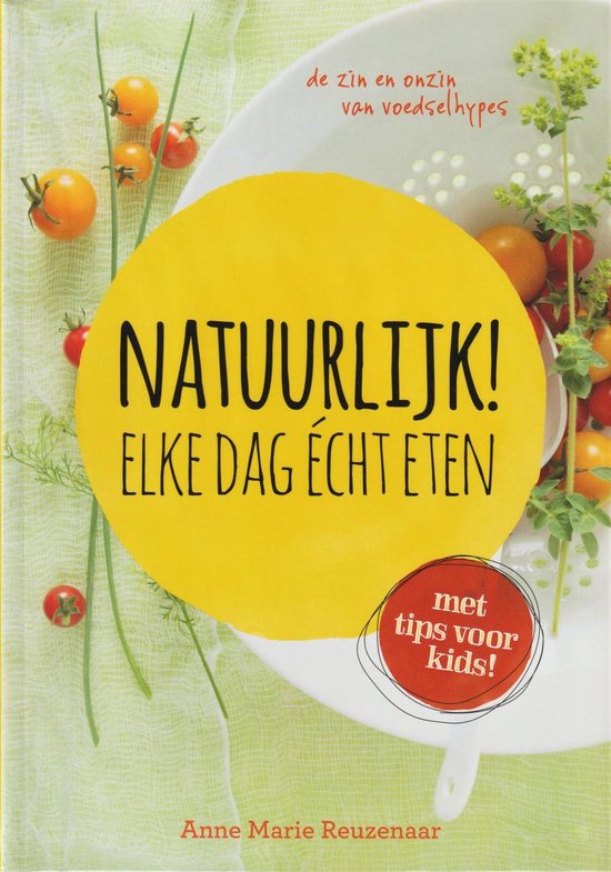 Natuurlijk! elke dag echt eten