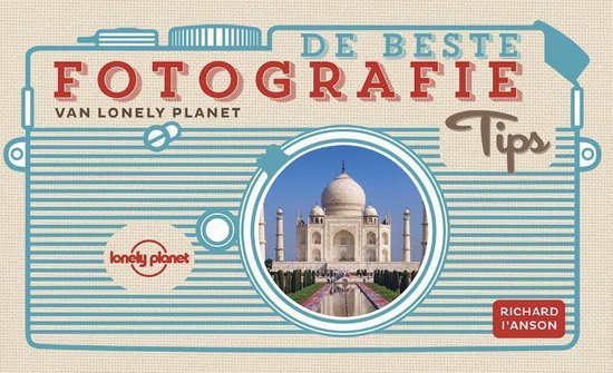 De beste fotografietips van Lonely Planet