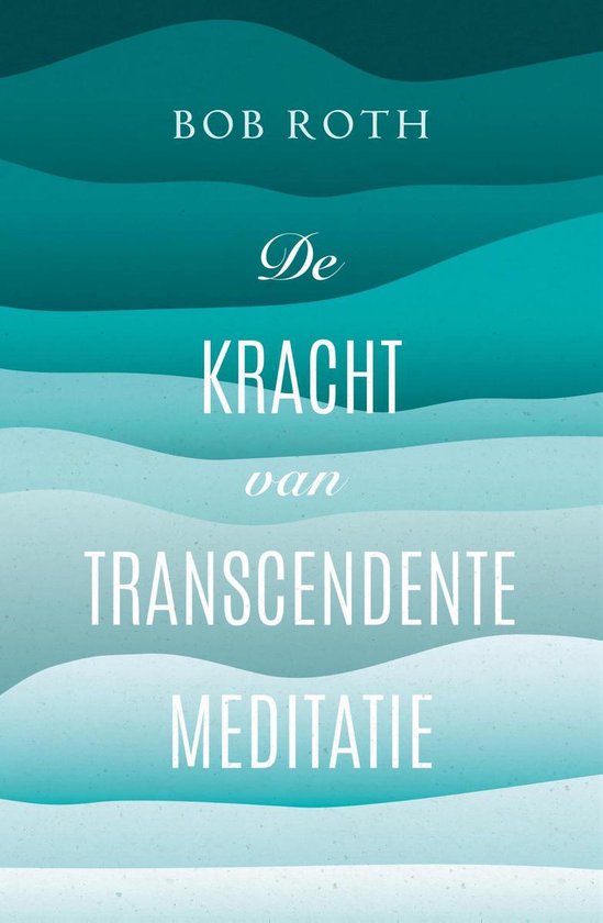 De kracht van Transcendente Meditatie