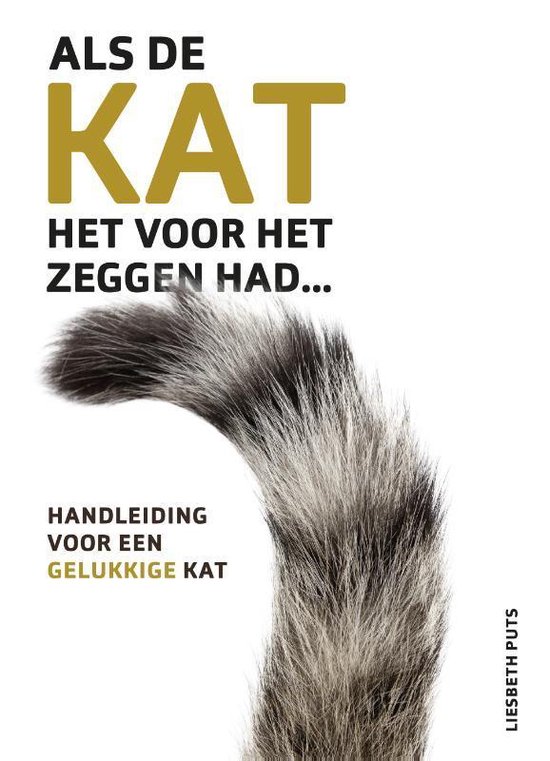 Als de kat het voor het zeggen had