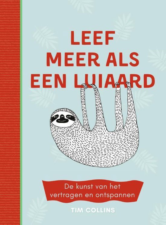 Leef meer als een luiaard