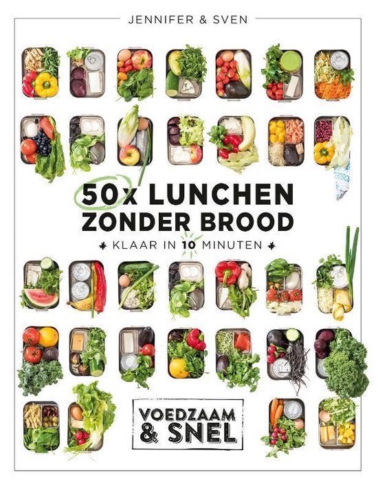 Voedzaam & snel - 50x lunchen zonder brood