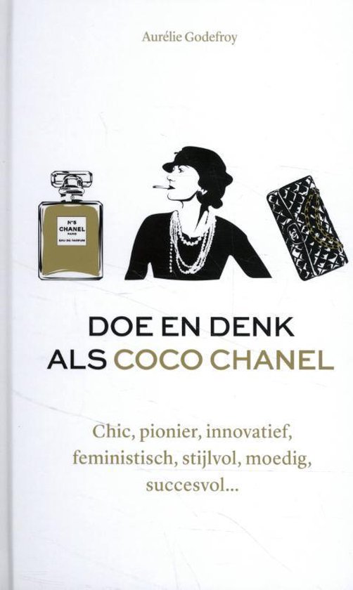 Doe en denk als Coco Chanel