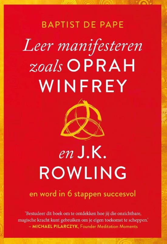 Leer manifesteren zoals Oprah Winfrey en J.K. Rowling