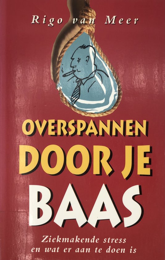 Overspannen door je baas