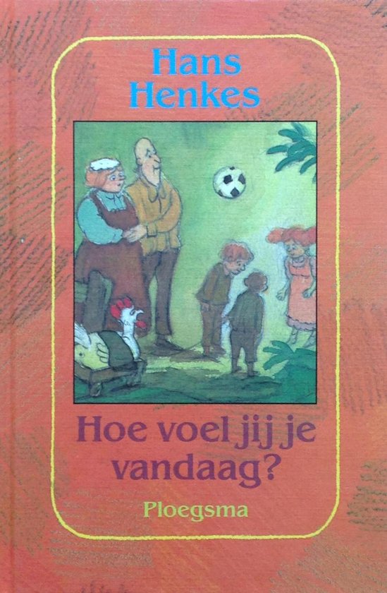 Hoe voel jij je vandaag ?