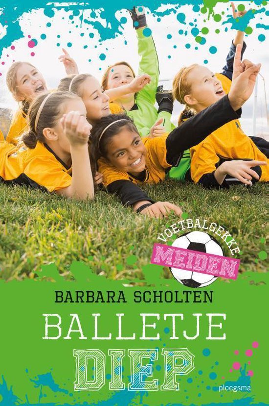 Voetbalgekke meiden 3 -   Balletje diep