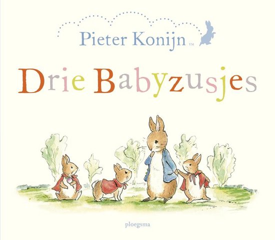 Pieter Konijn  -   Pieter Konijn: Drie babyzusjes