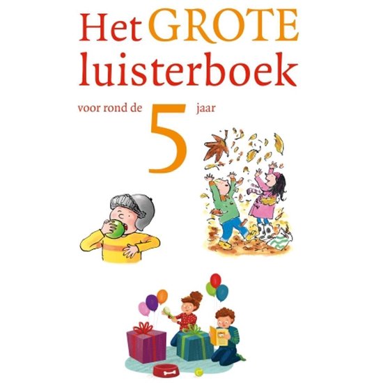 Het grote luisterboek voor rond de 5 jaar