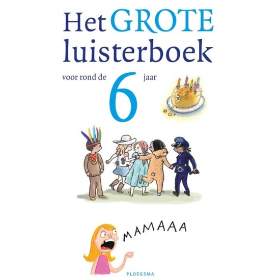 Het grote luisterboek voor rond de 6 jaar