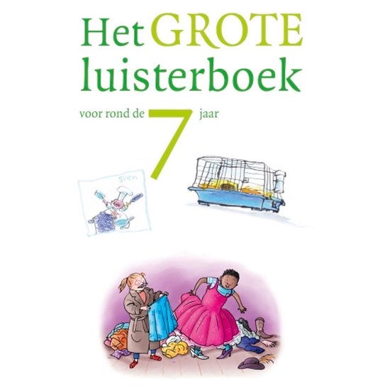 Het grote luisterboek voor rond de 7 jaar