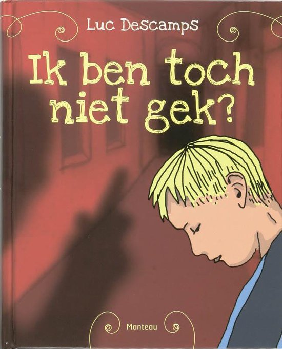 Ik Ben Toch Niet Gek ?