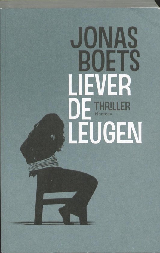 Liever de leugen