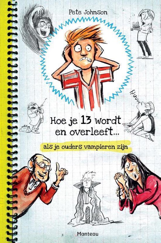 Hoe je 13 wordt en overleeft... als je ouders vampieren zijn