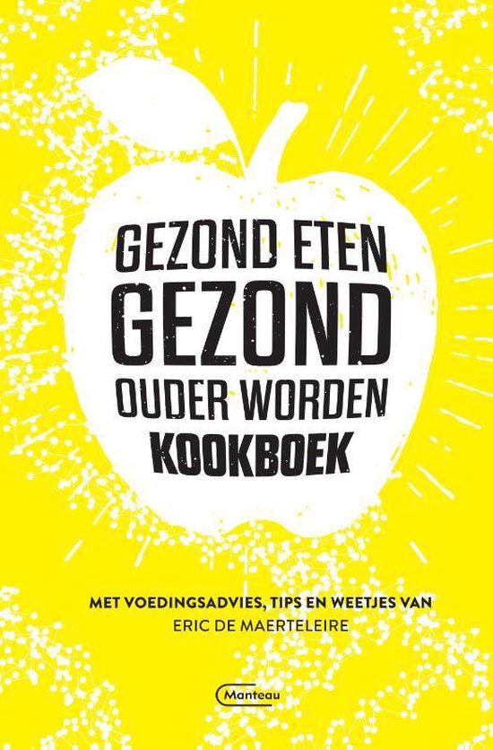 Gezond eten gezond, ouder worden-kookboek