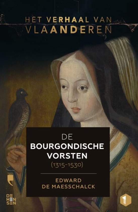 Het verhaal van Vlaanderen 1 - De Bourgondische vorsten (1315-1530)