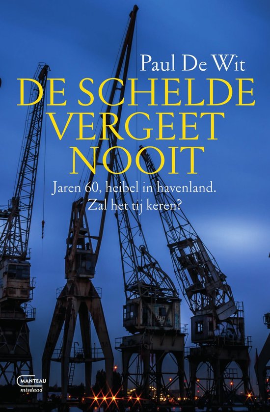 De Schelde vergeet nooit